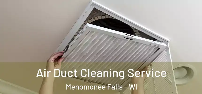 Air Duct Cleaning Service Menomonee Falls - WI