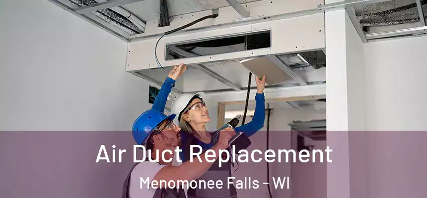  Air Duct Replacement Menomonee Falls - WI