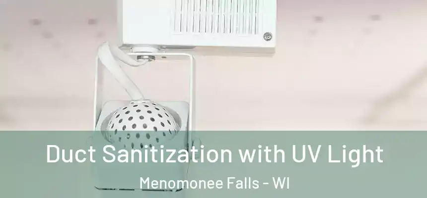Duct Sanitization with UV Light Menomonee Falls - WI