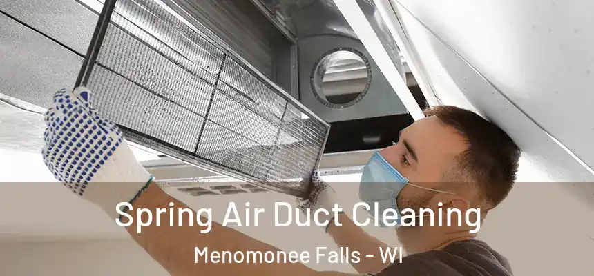  Spring Air Duct Cleaning Menomonee Falls - WI